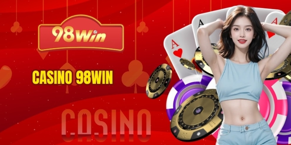 Tìm hiểu đôi nét về sảnh casino online 98Win