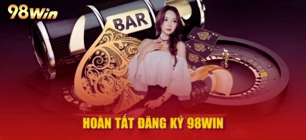 Hoàn tất quá trình đăng ký tại 98Win