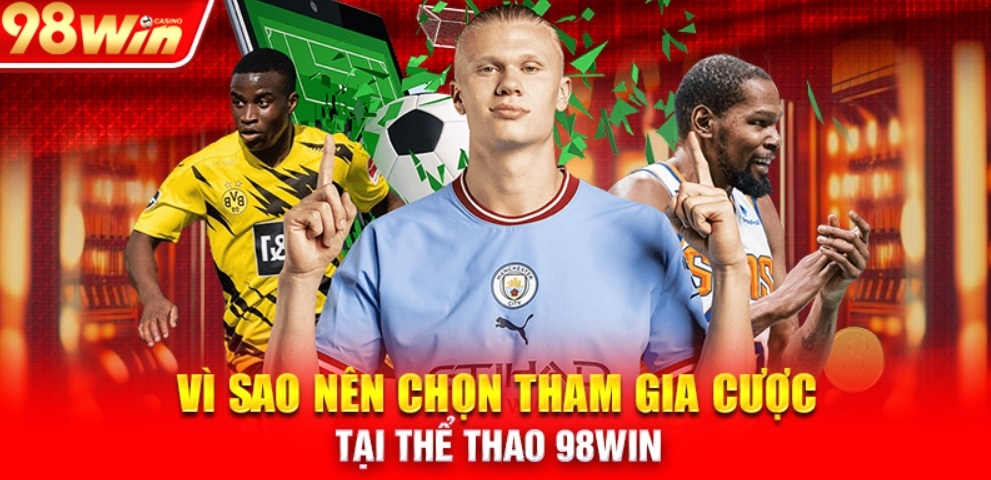 Những lợi ích khi tham gia cá cược thể thao 98Win