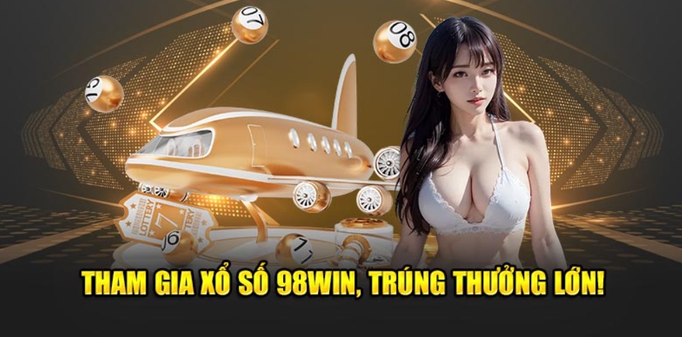 Hướng dẫn cách tham gia cá cược tại sảnh Xổ Số 98Win